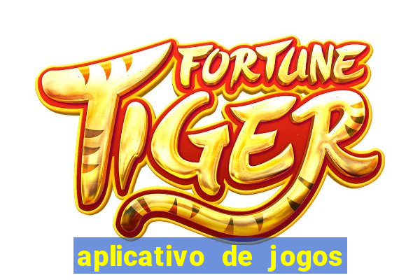 aplicativo de jogos que pagam de verdade